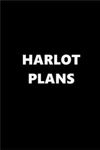2019 Weekly Planner Funny Theme Harlot Plans 134 Pages