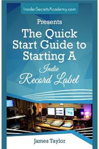 The Quick Start Guide to Starting a Indie Record Label