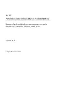 Measured and Predicted Root-Mean-Square Errors in Square and Triangular Antenna Mesh Facets