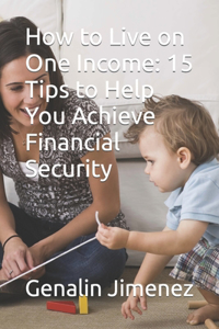 How to Live on One Income