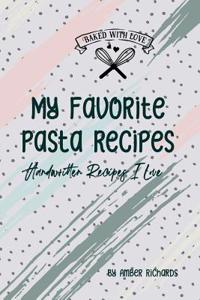 My Favorite Pasta Recipes