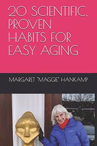 20 Scientific, Proven Habits for Easy Aging