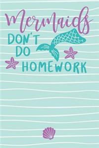 Mermaids Don't Do Homework