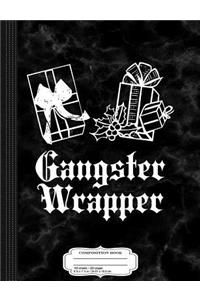 Gangster Wrapper Funny Gift Rap Composition Notebook