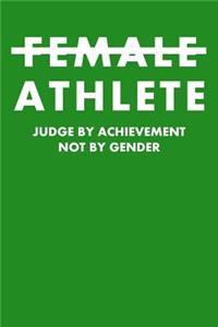 Female Athlete Judge by Achievement Not by Gender