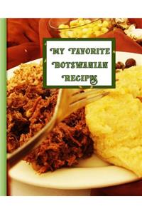 My Favorite Botswanian Recipes