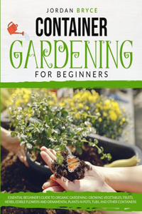 Container Gardening for Beginners