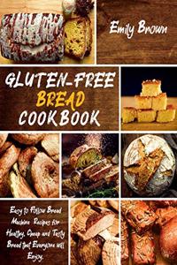 Gluten-Free Bread Cookbook