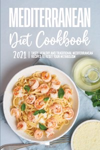 Mediterranean Diet Cookbook 2021