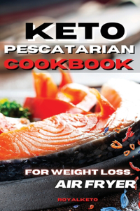 Keto Pescatarian Cookbook for Weight Loss