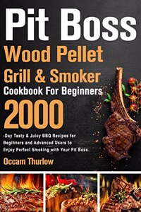 Pit Boss Wood Pellet Grill & Smoker Cookbook for Beginners