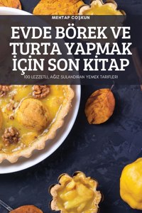 Evde Börek Ve Turta Yapmak &#304;ç&#304;n Son K&#304;tap