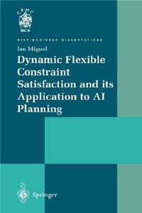 Dynamic Flexible Constraint Satisfaction and its Application to AI Planning