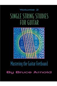 Single String Studies for Guitar Volume Two