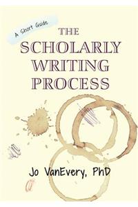 The Scholarly Writing Process