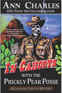 In Cahoots with the Prickly Pear Posse