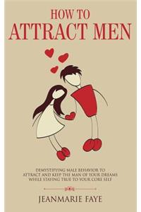 How to Attract Men