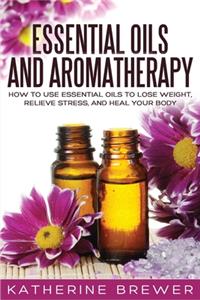 Essential Oils and Aromatherapy