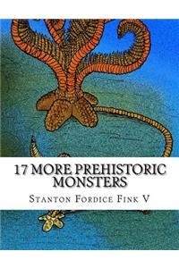 17 More Prehistoric Monsters