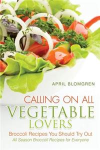 Calling on All Vegetable Lovers