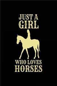 Just A Girl Who Loves Horses