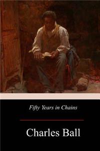 Fifty Years in Chains