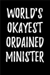 World's Okayest Ordained Minister: Blank Lined Journal