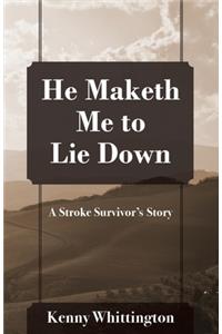He Maketh Me to Lie Down