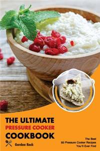 The Ultimate Pressure Cooker Cookbook