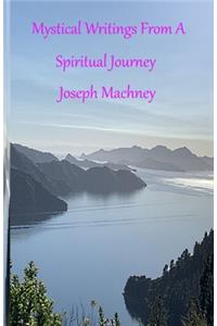 Mystical Writings From A Spiritual Journey