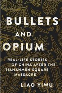 Bullets and Opium