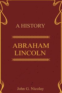 A History Abraham Lincoln