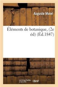 Éléments de Botanique. 2e Édition