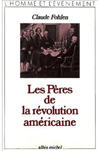 Peres de La Revolution Americaine (Les)