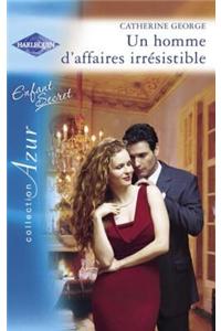 Un Homme D'Affaires Irresistible (Harlequin Azur)