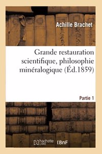 Grande Restauration Scientifique, Philosophie Minéralogique