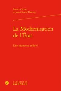 La Modernisation de l'Etat: Une Promesse Trahie ?