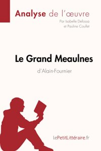 Grand Meaulnes d'Alain-Fournier (Analyse de l'oeuvre)