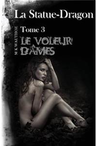 La Statue-Dragon - Le Voleur d'Ames