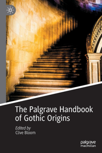 Palgrave Handbook of Gothic Origins