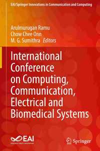 International Conference on Computing, Communication, Electrical and Biomedical Systems