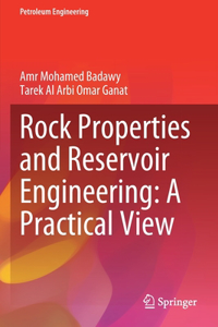 Rock Properties and Reservoir Engineering: A Practical View