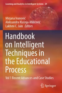 Handbook on Intelligent Techniques in the Educational Process