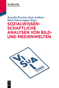 Sozialwissenschaftliche Analysen von Bild- und Medienwelten