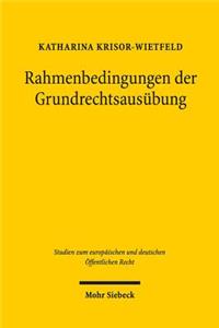 Rahmenbedingungen der Grundrechtsausübung