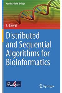 Distributed and Sequential Algorithms for Bioinformatics