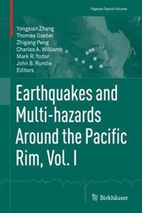 Earthquakes and Multi-Hazards Around the Pacific Rim, Vol. I