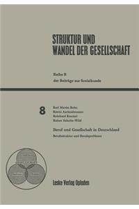 Beruf Und Gesellschaft in Deutschland: Berufsstruktur Und Berufsprobleme