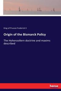 Origin of the Bismarck Policy