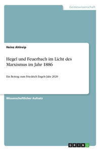 Hegel und Feuerbach im Licht des Marxismus im Jahr 1886